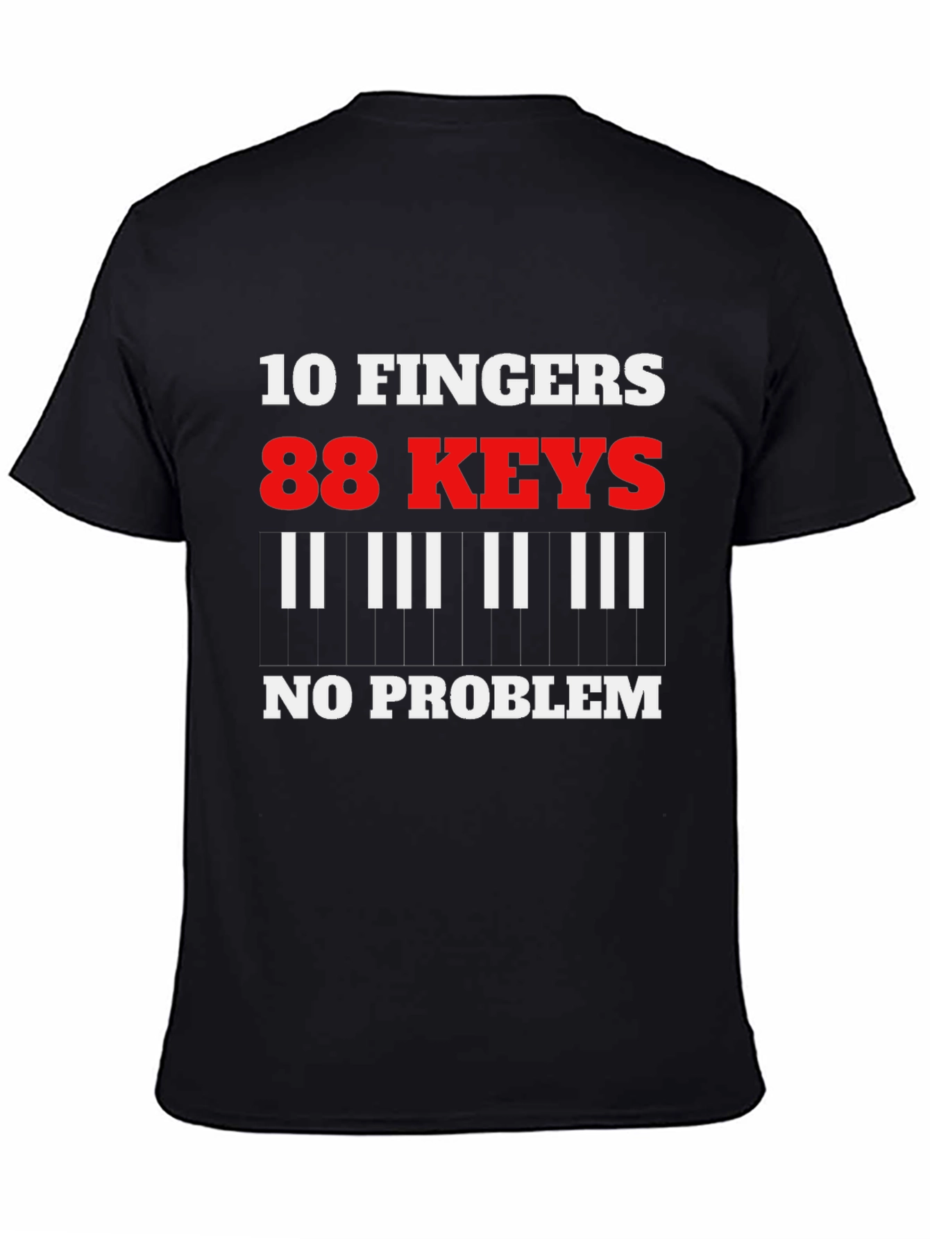 Piano Player T-Shirt - 10 Fingers 88 Keys