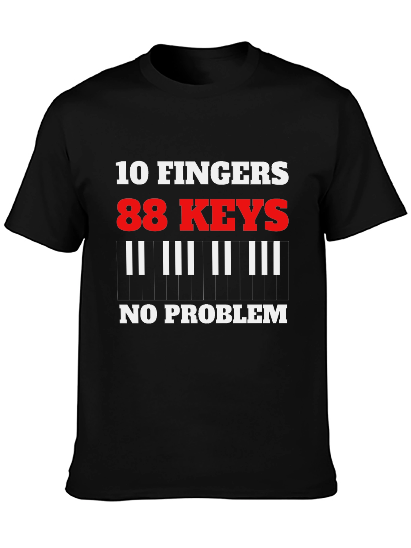 Piano Player T-Shirt - 10 Fingers 88 Keys