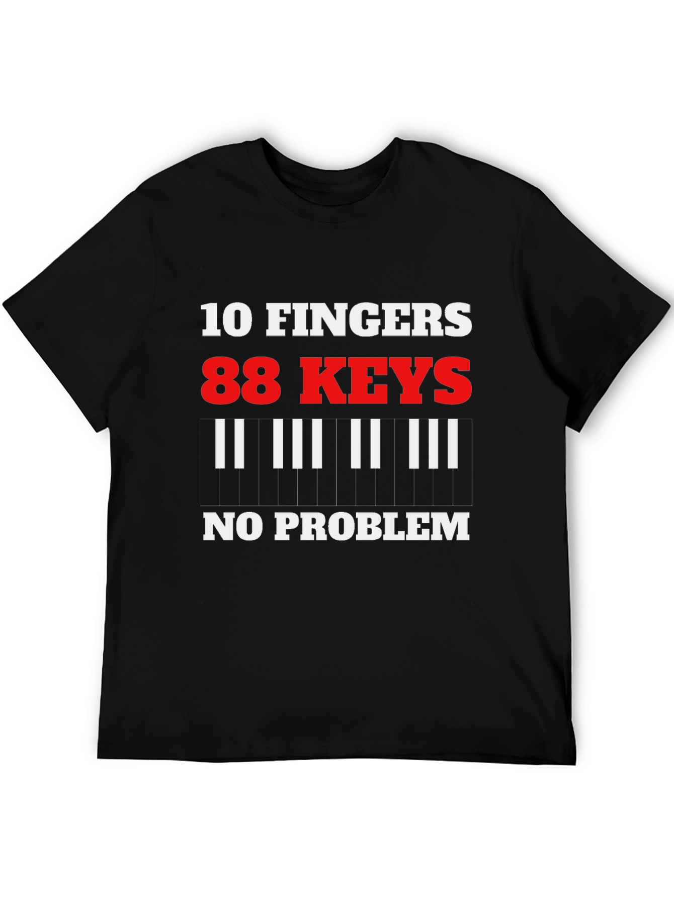Piano Player T-Shirt - 10 Fingers 88 Keys