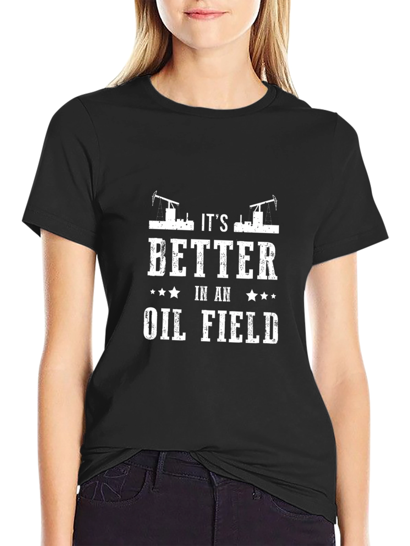 Its Better in an Oil Field T-Shirt