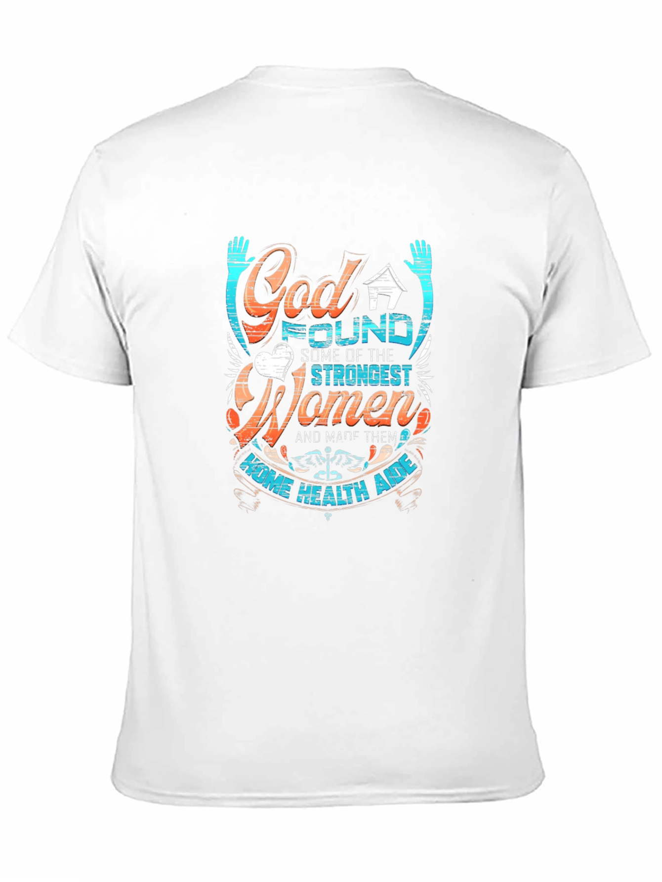Strong Women Home Health Aide Graphic Tee
