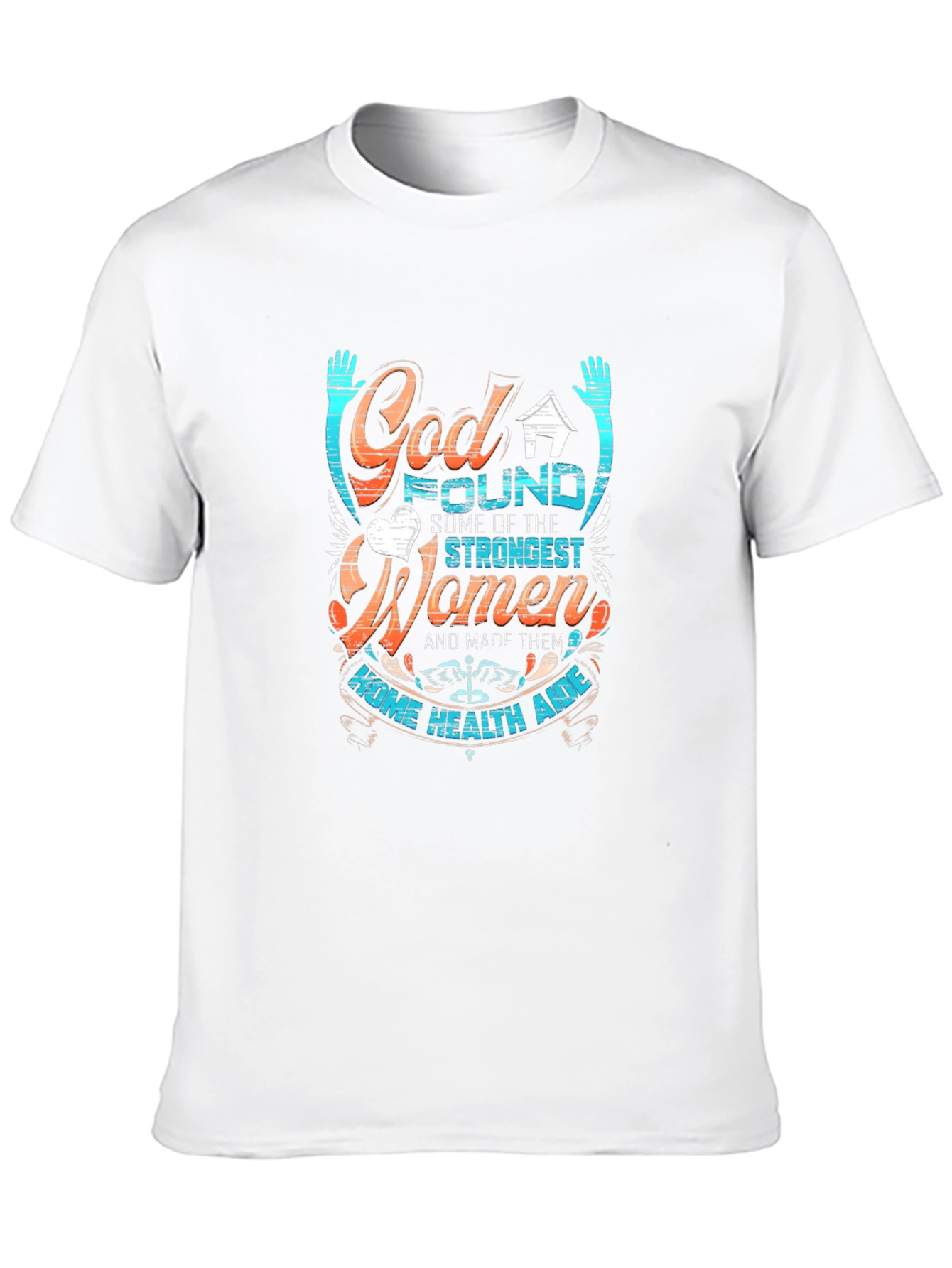 Strong Women Home Health Aide Graphic Tee