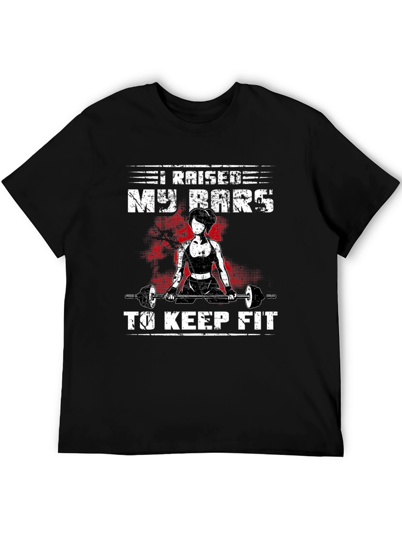 I Raised My Bars Fitness T-Shirt