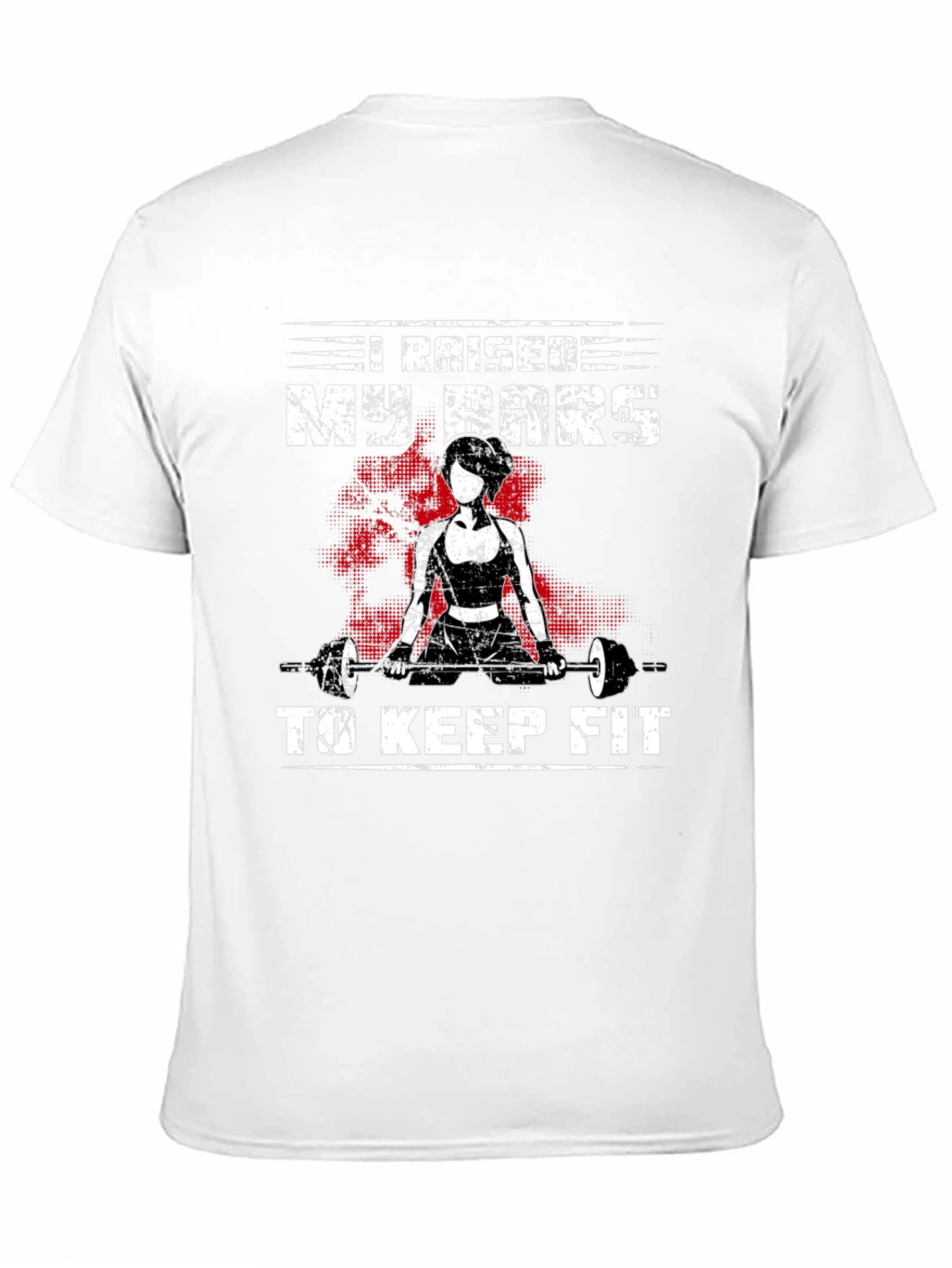 I Raised My Bars Fitness T-Shirt
