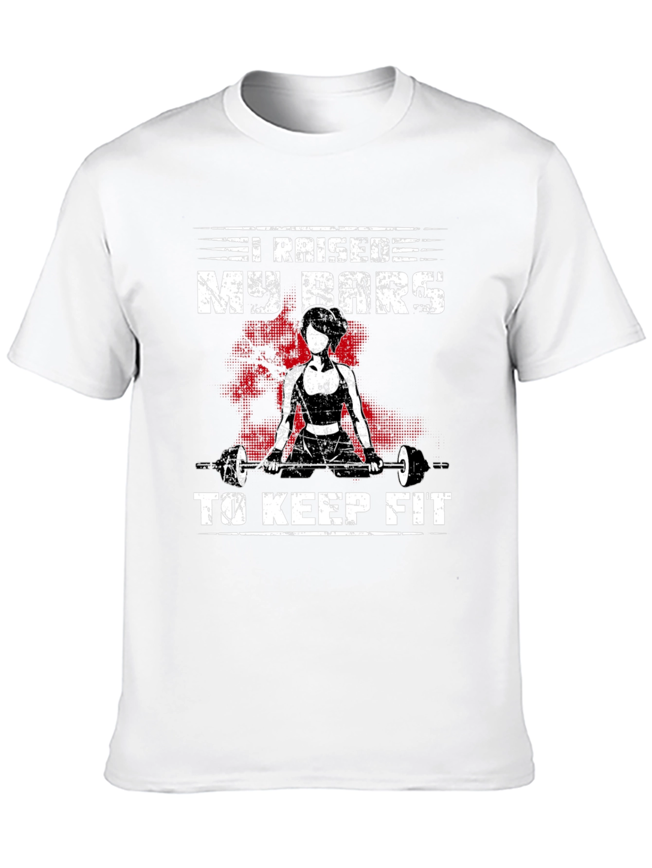 I Raised My Bars Fitness T-Shirt