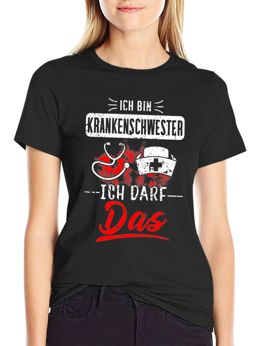 Ich Bin Krankenschwester T-Shirt - Nurse Tee