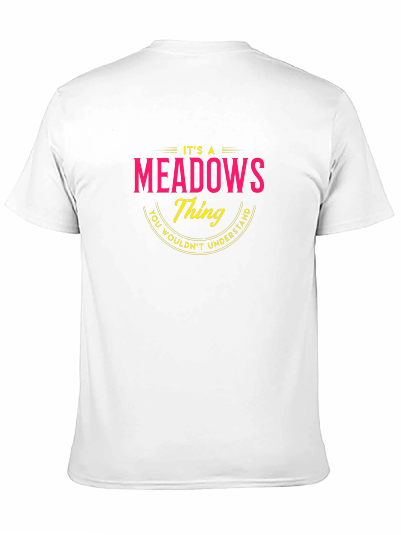 Its a Meadows Thing T-Shirt