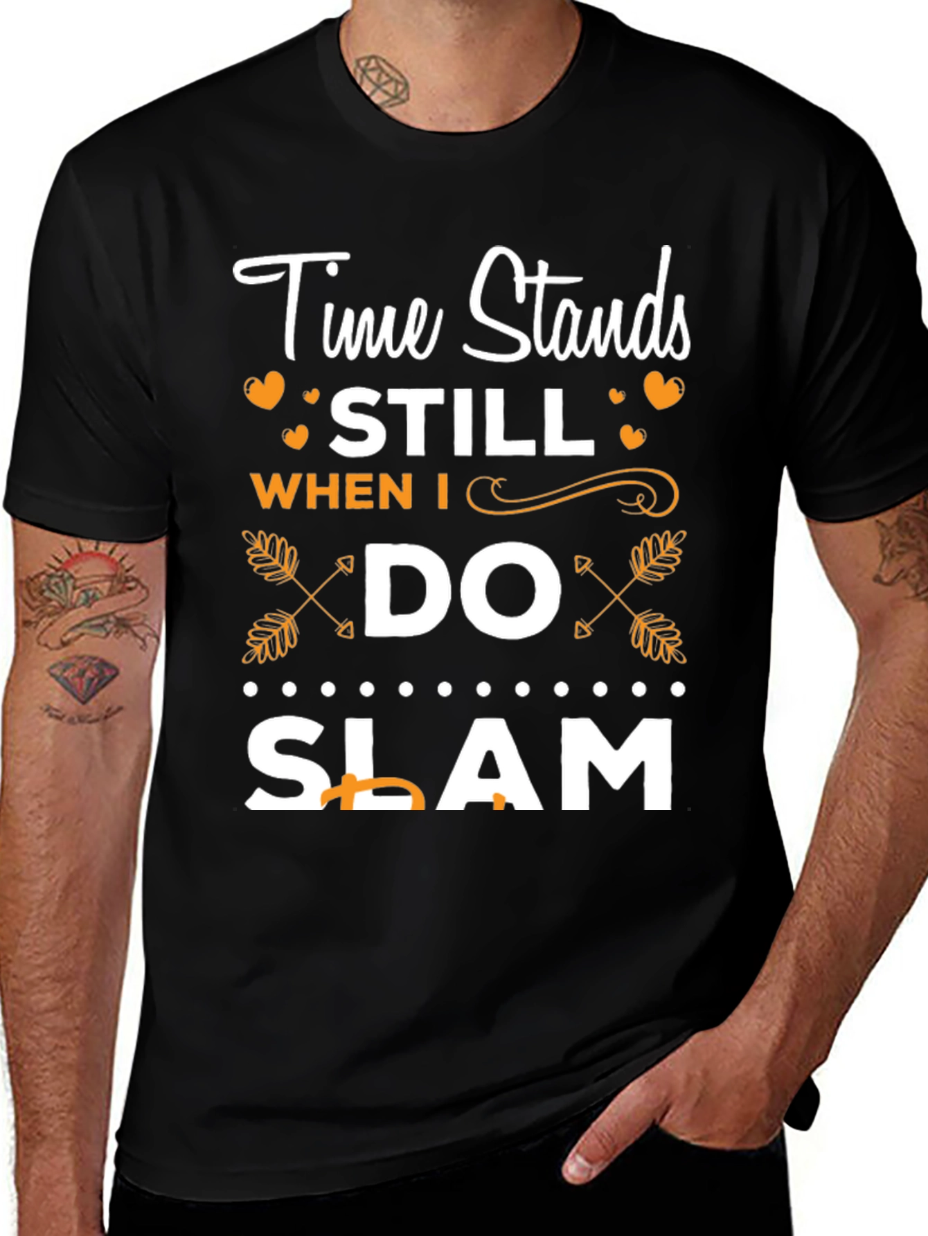 Time Stands Still When I Do Slam T-Shirt