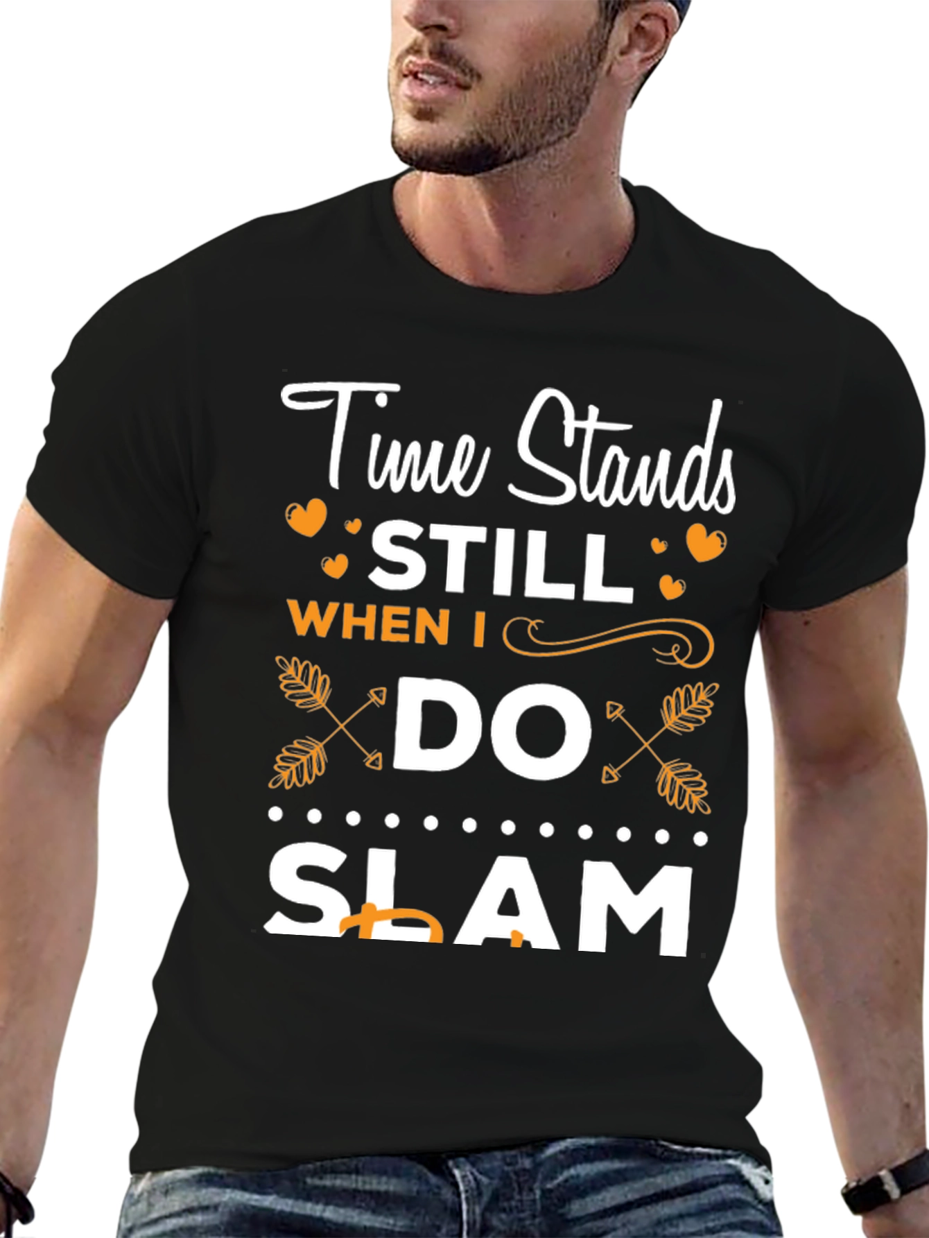 Time Stands Still When I Do Slam T-Shirt