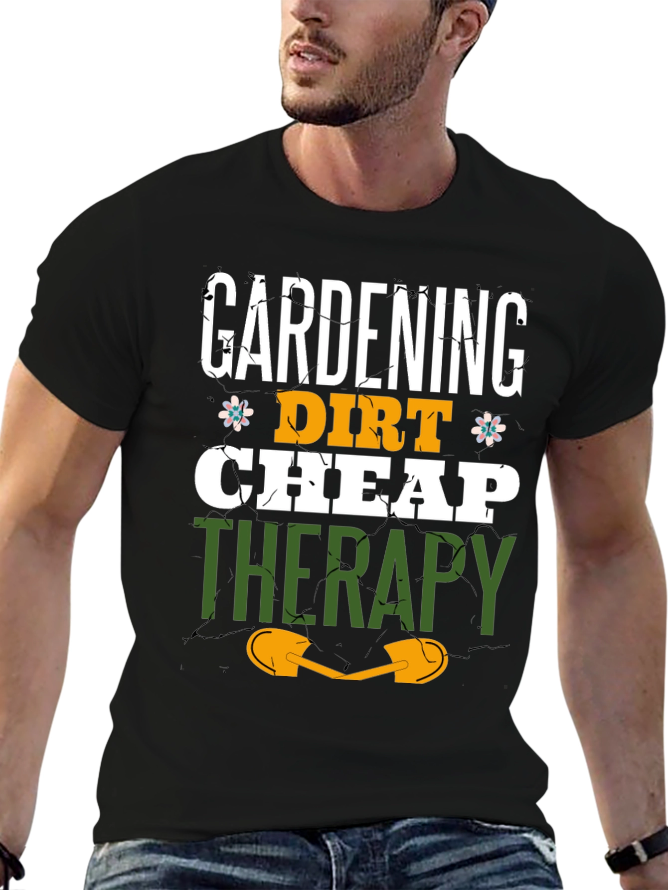 Gardening Dirt Cheap Therapy Graphic T-Shirt