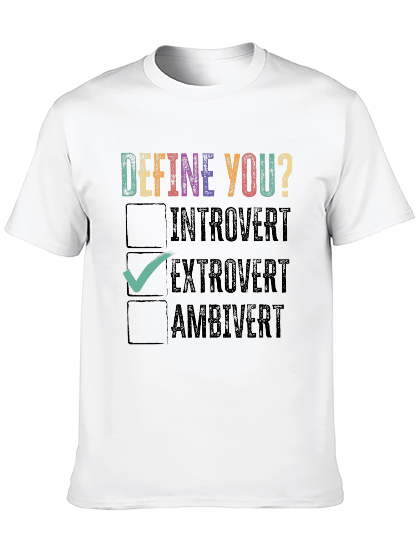 Define You? Extrovert Graphic Tee