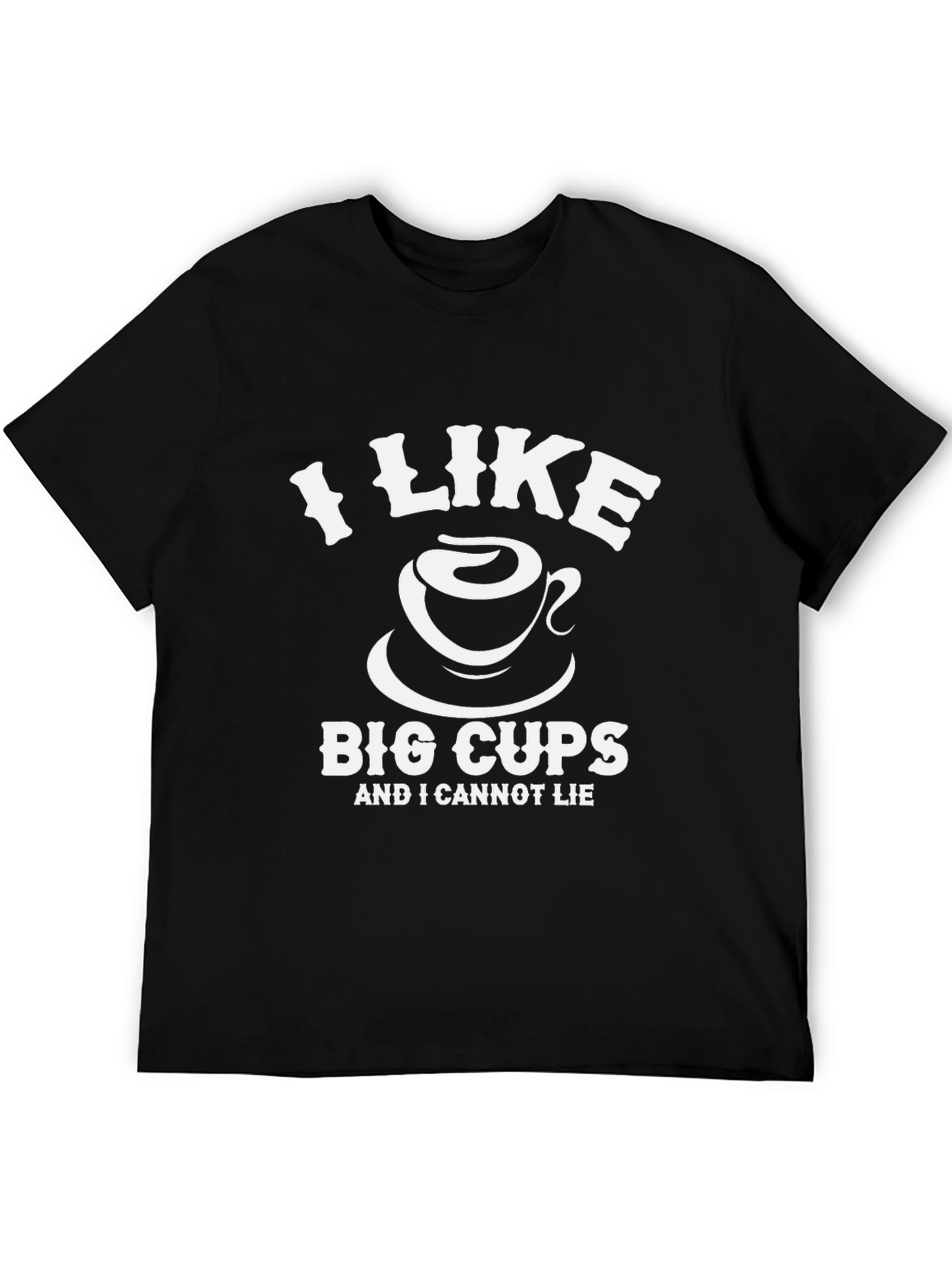 I Like Big Cups Coffee T-Shirt