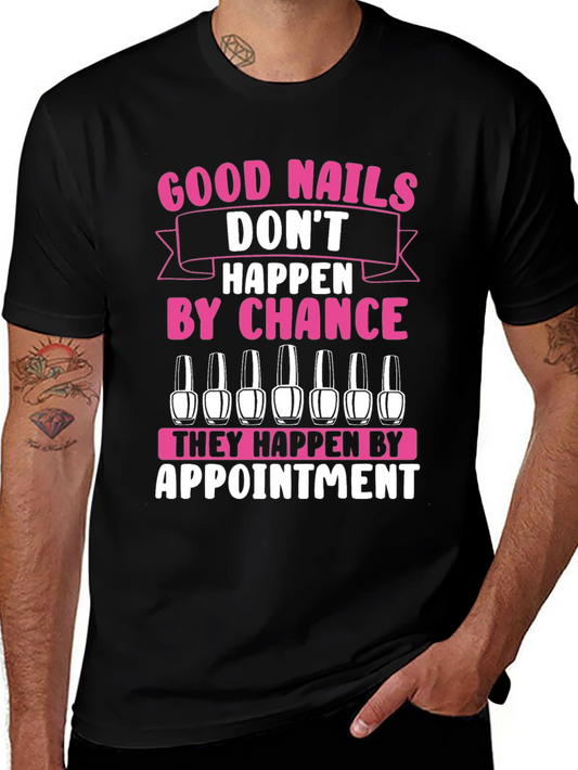 Good Nails Appointment Graphic T-Shirt