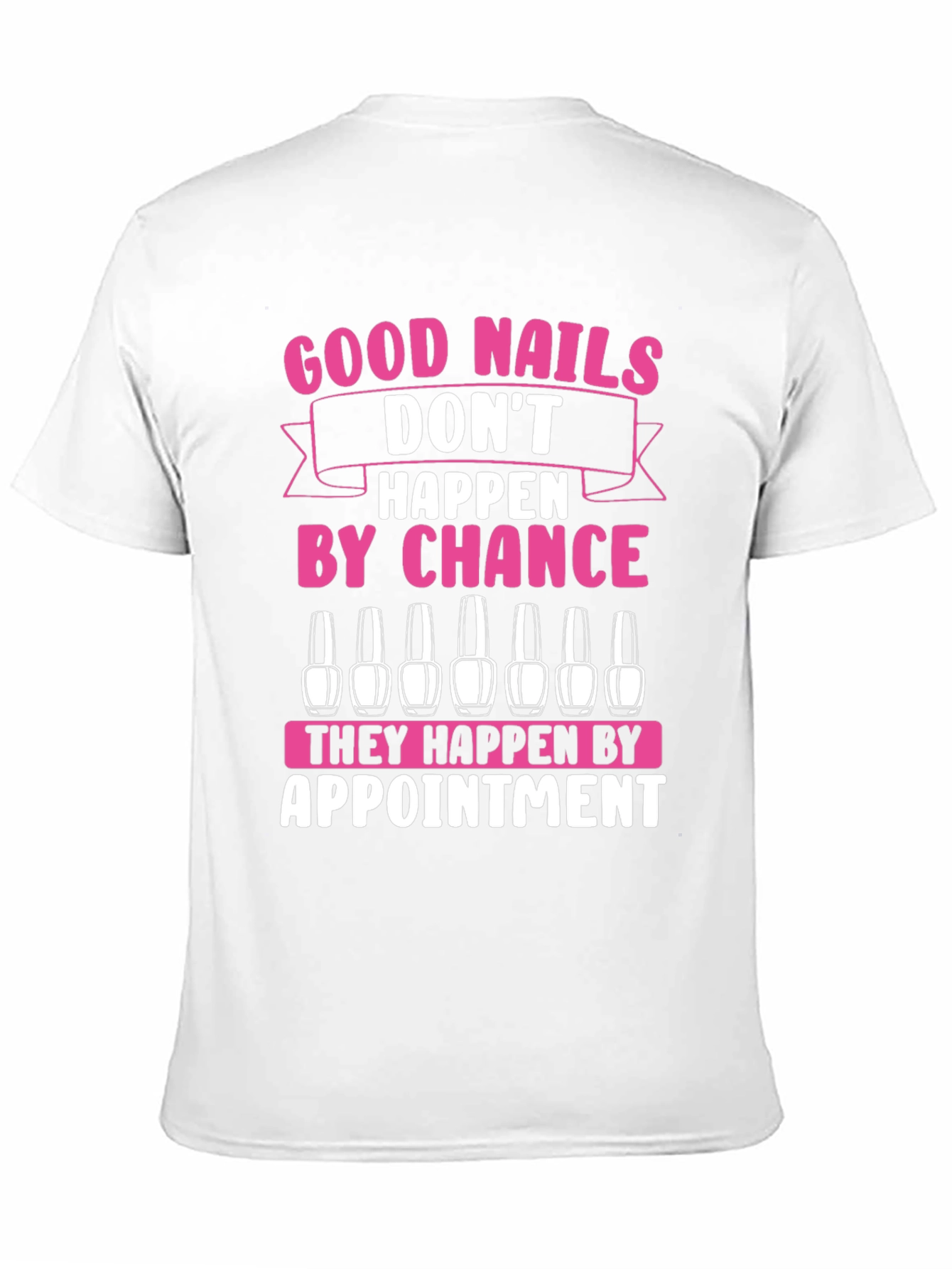 Good Nails Appointment Graphic T-Shirt