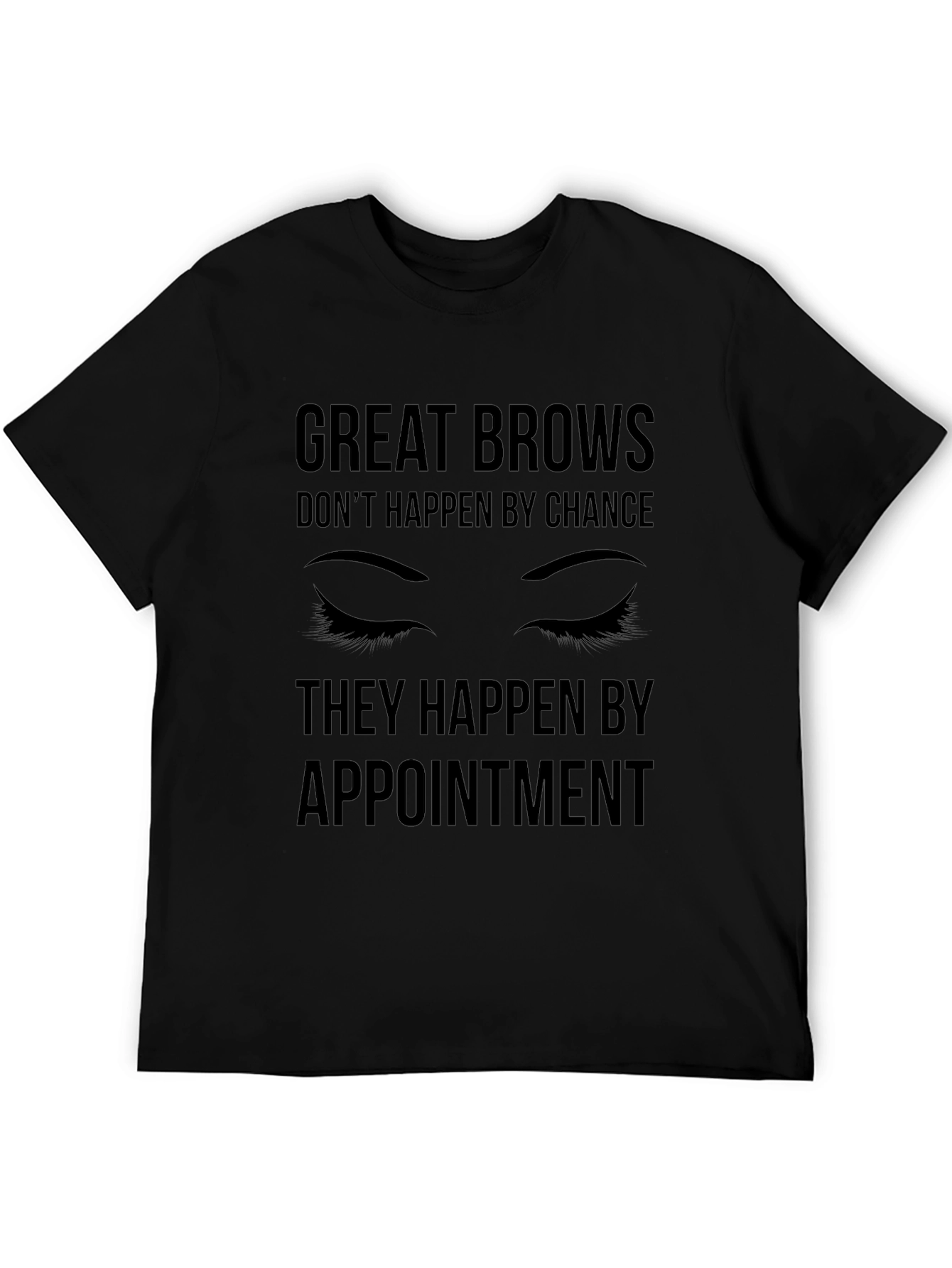 Great Brows Appointment T-Shirt