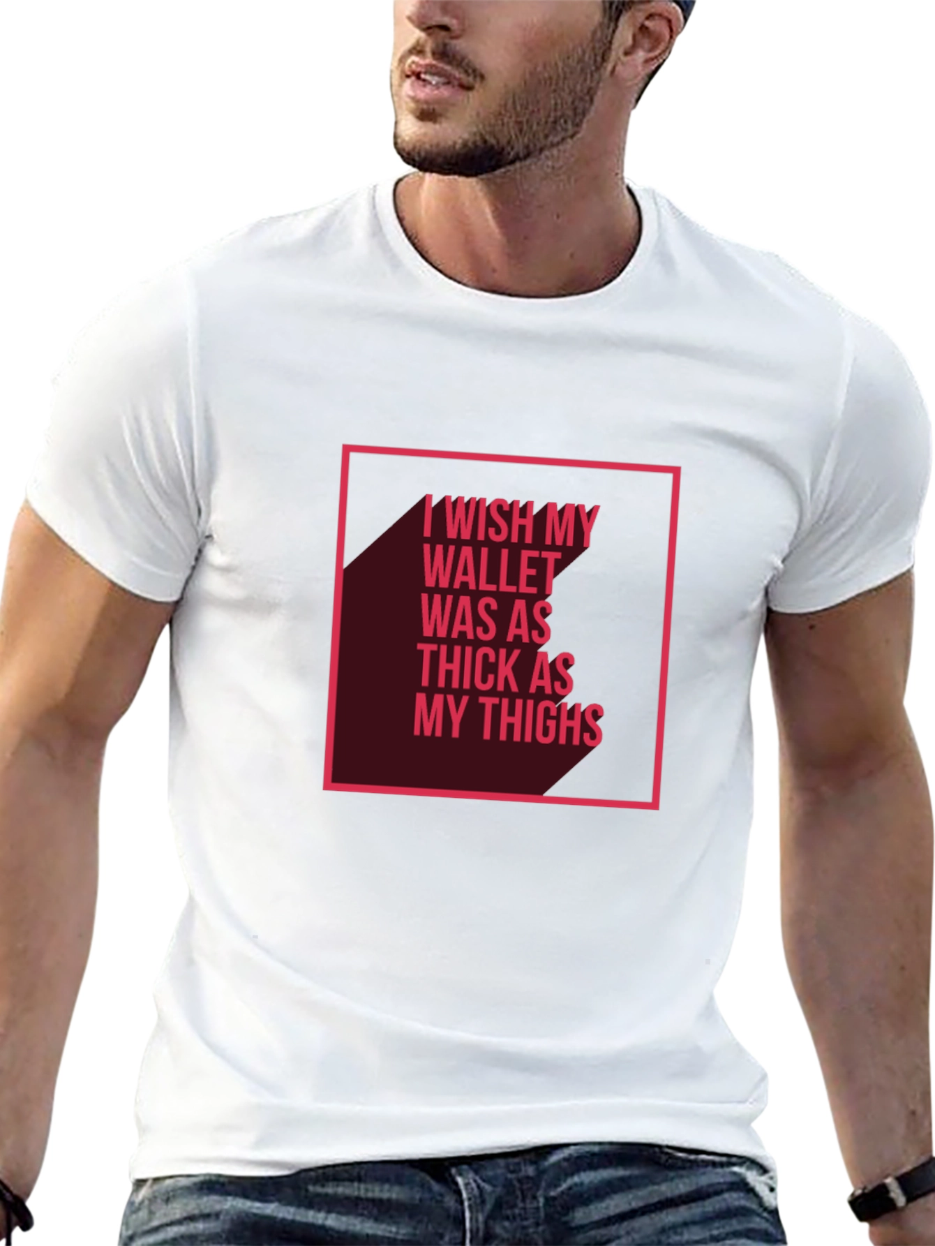 Wish My Wallet Was as Thick T-Shirt