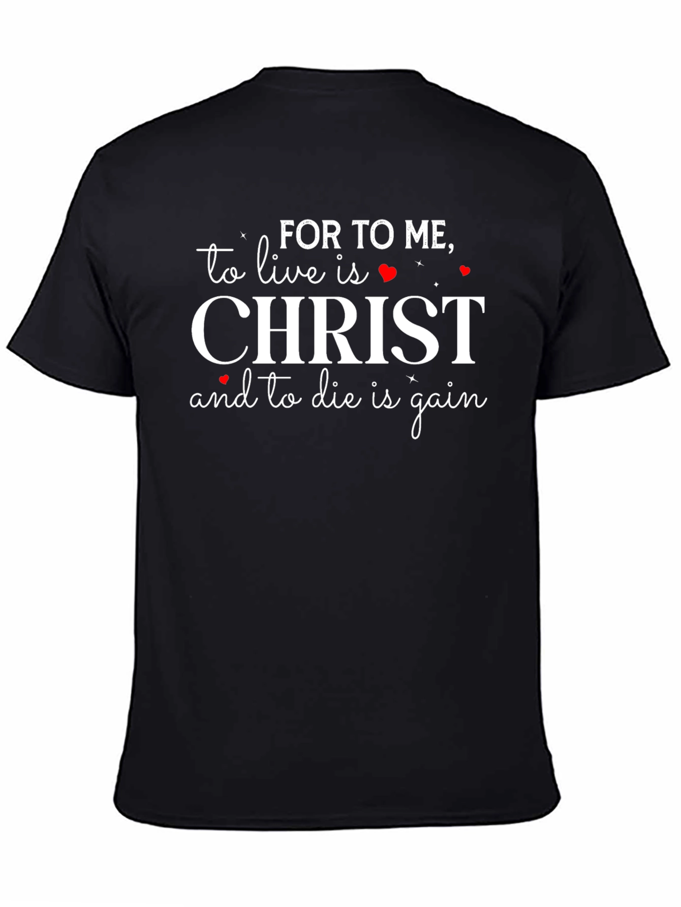 For To Me To Live Is Christ T-Shirt