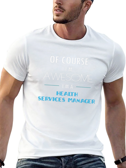 Awesome Health Services Manager T-Shirt