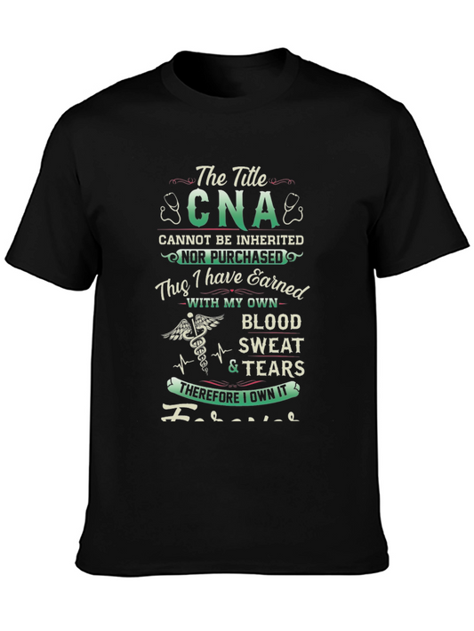 CNA Earned With Blood Sweat & Tears T-Shirt