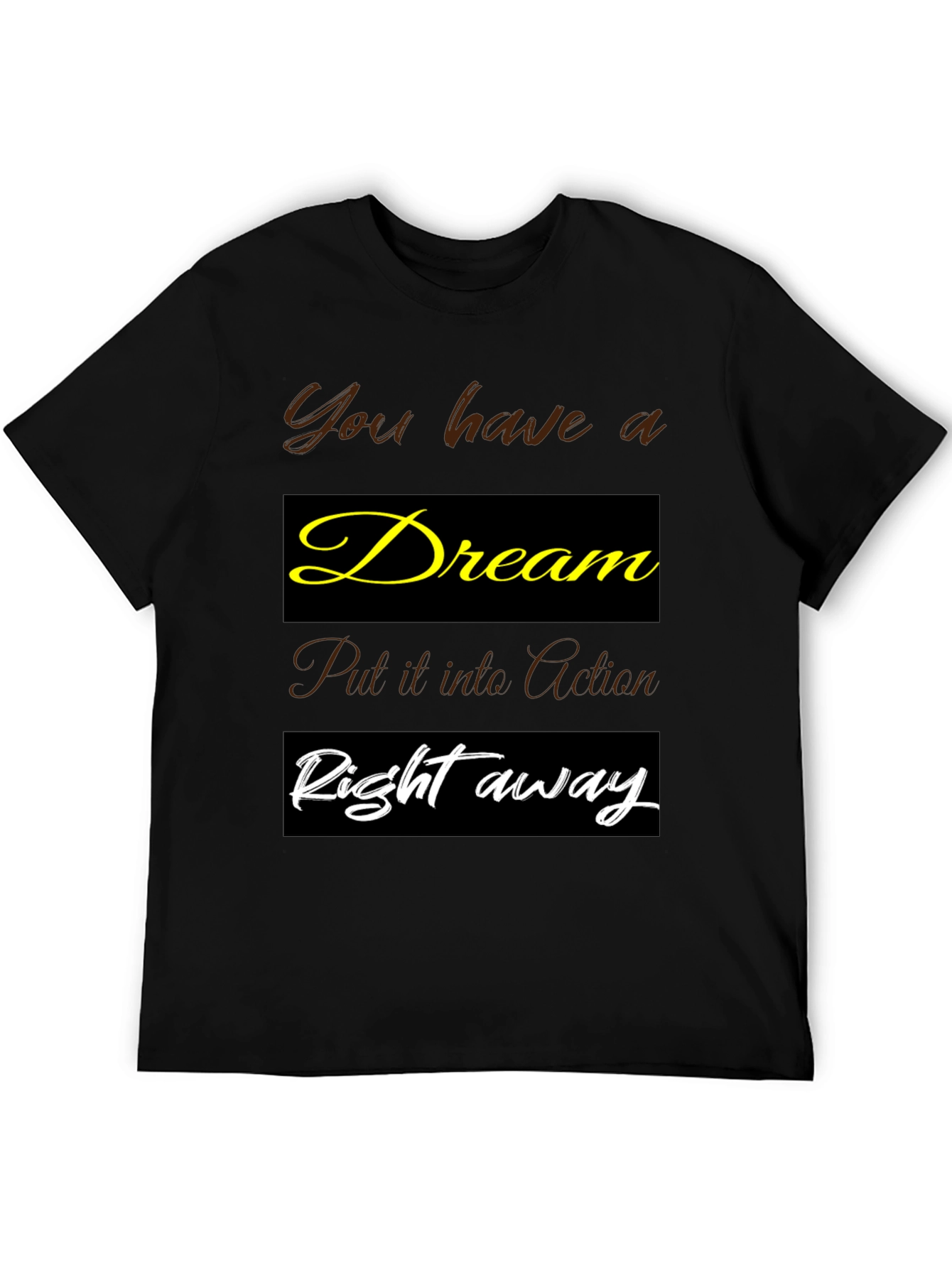 Dream Action Motivational T-Shirt