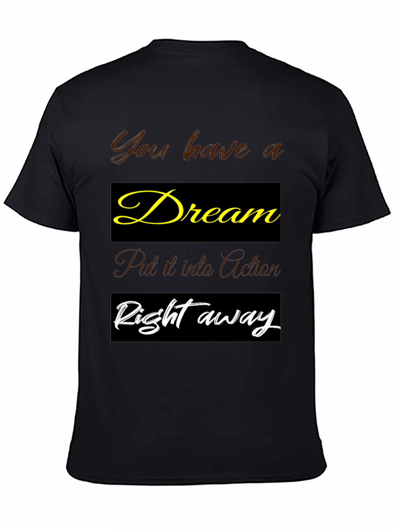 Dream Action Motivational T-Shirt