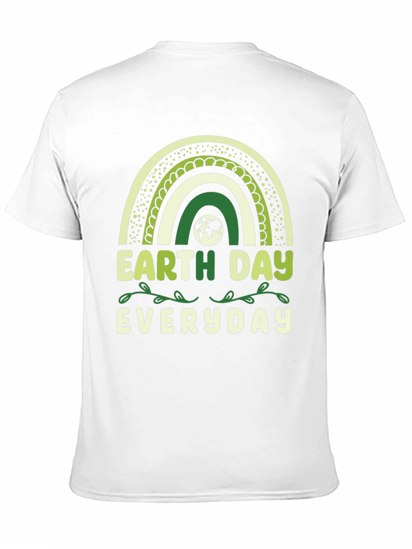 Earth Day Everyday T-Shirt