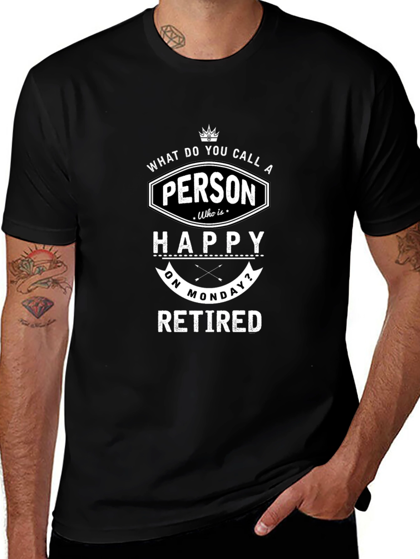 Funny Retired Monday T-Shirt - Happy Person Tee