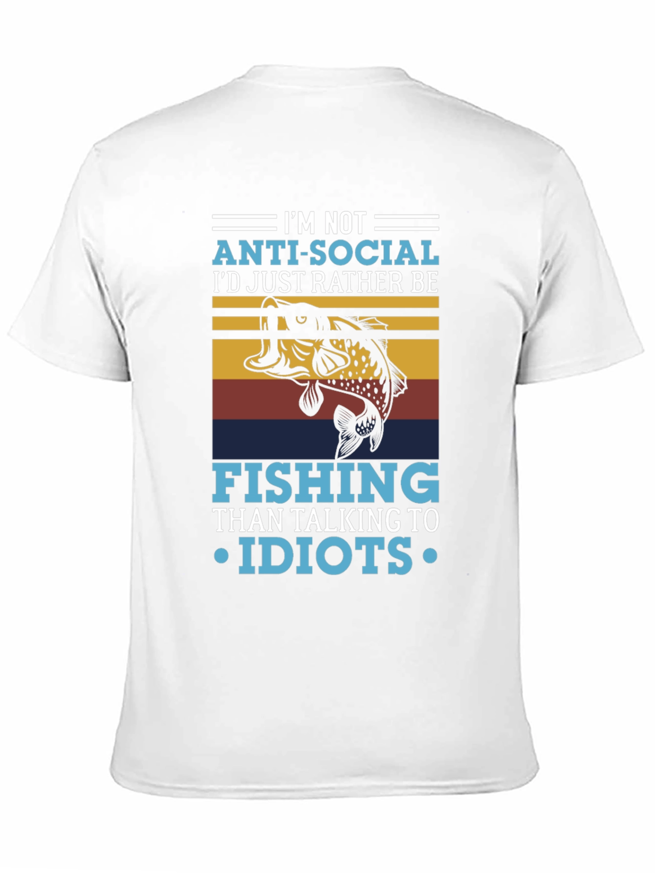 Im Not Anti-Social Fishing T-Shirt