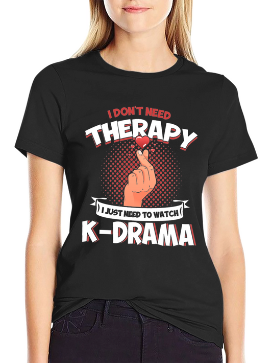 K-Drama Therapy Tee - Comfort & Style