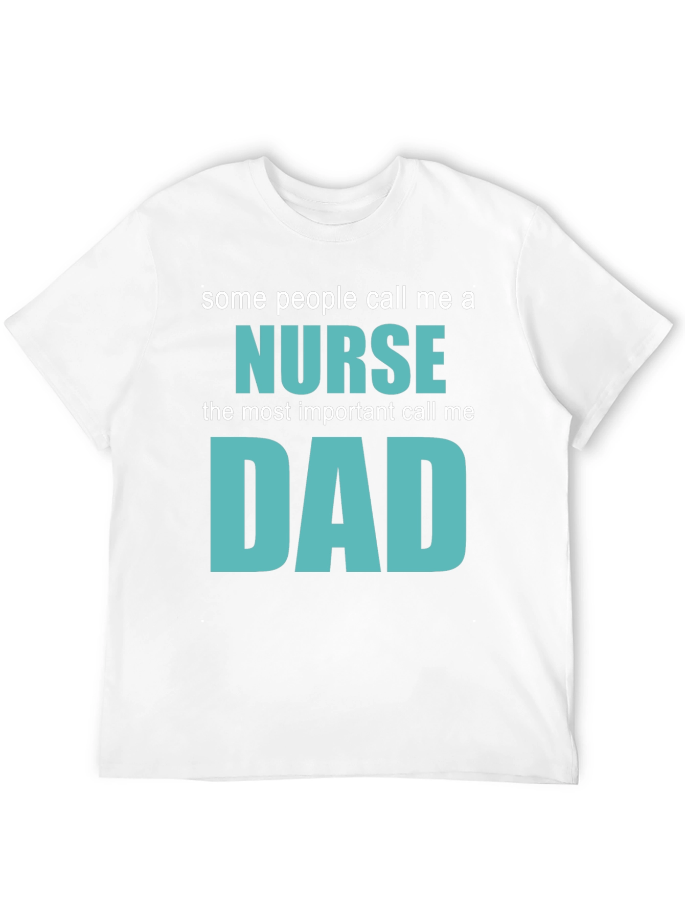 Nurse Dad T-Shirt - Gift for Nurse Dads
