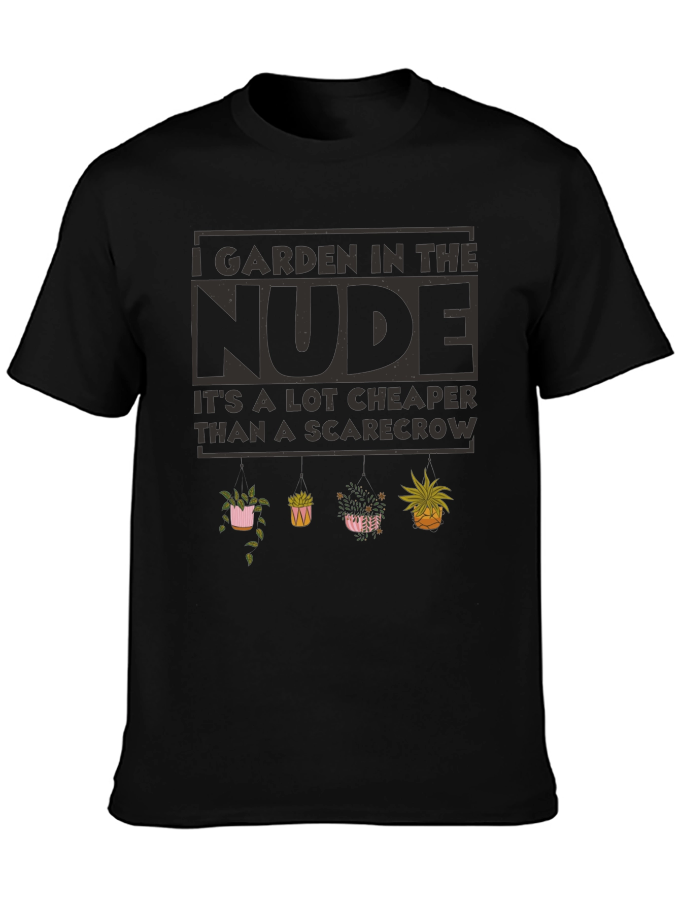 I Garden in The Nude T-Shirt