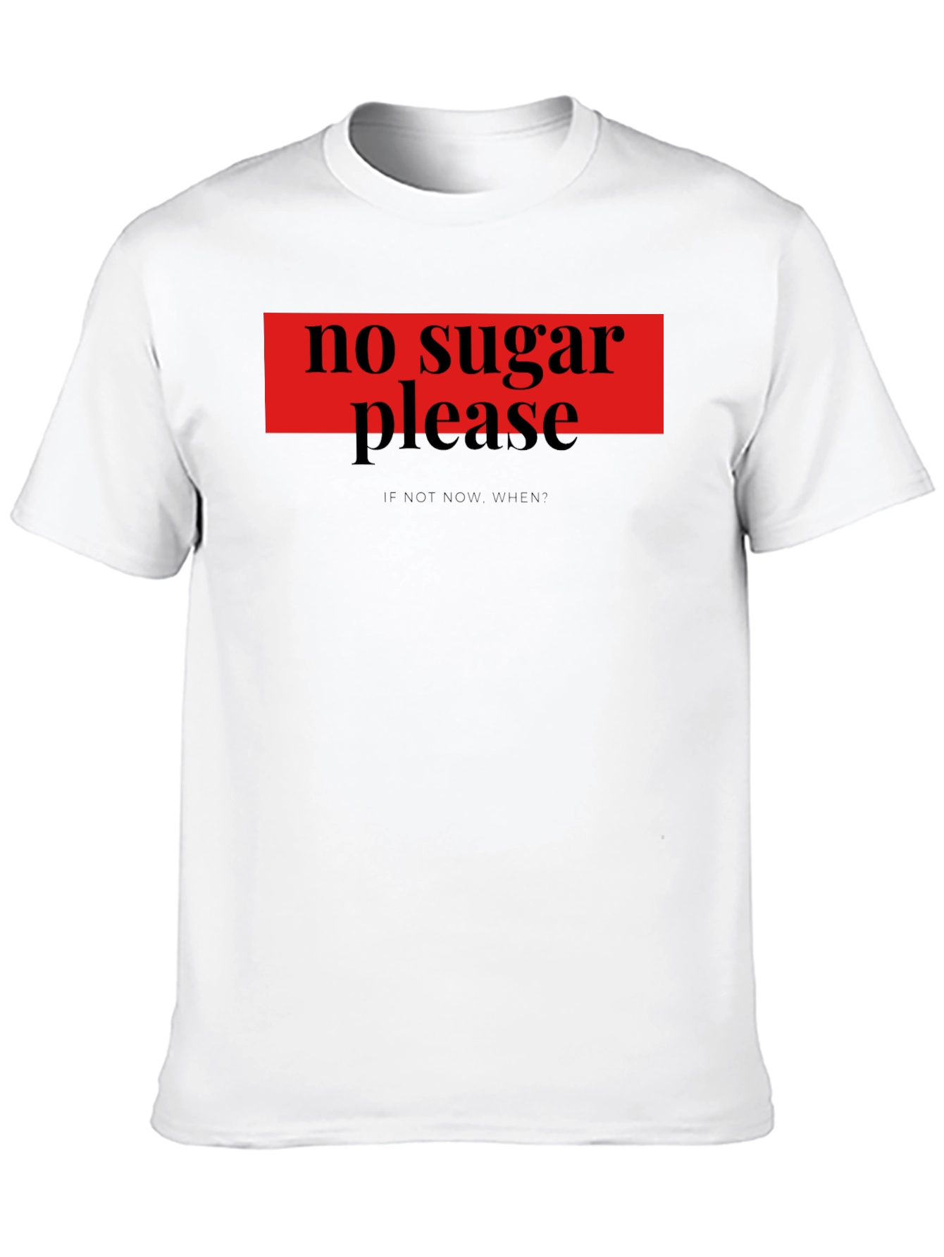 No Sugar Please T-Shirt - Funny Diet Tee