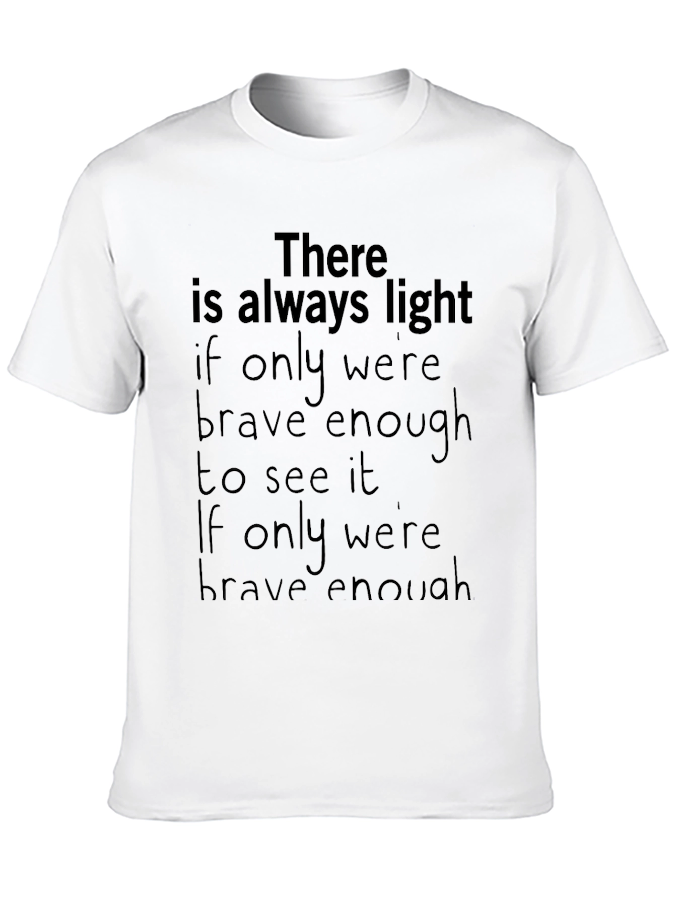 Inspirational Quote T-Shirt - Always Light