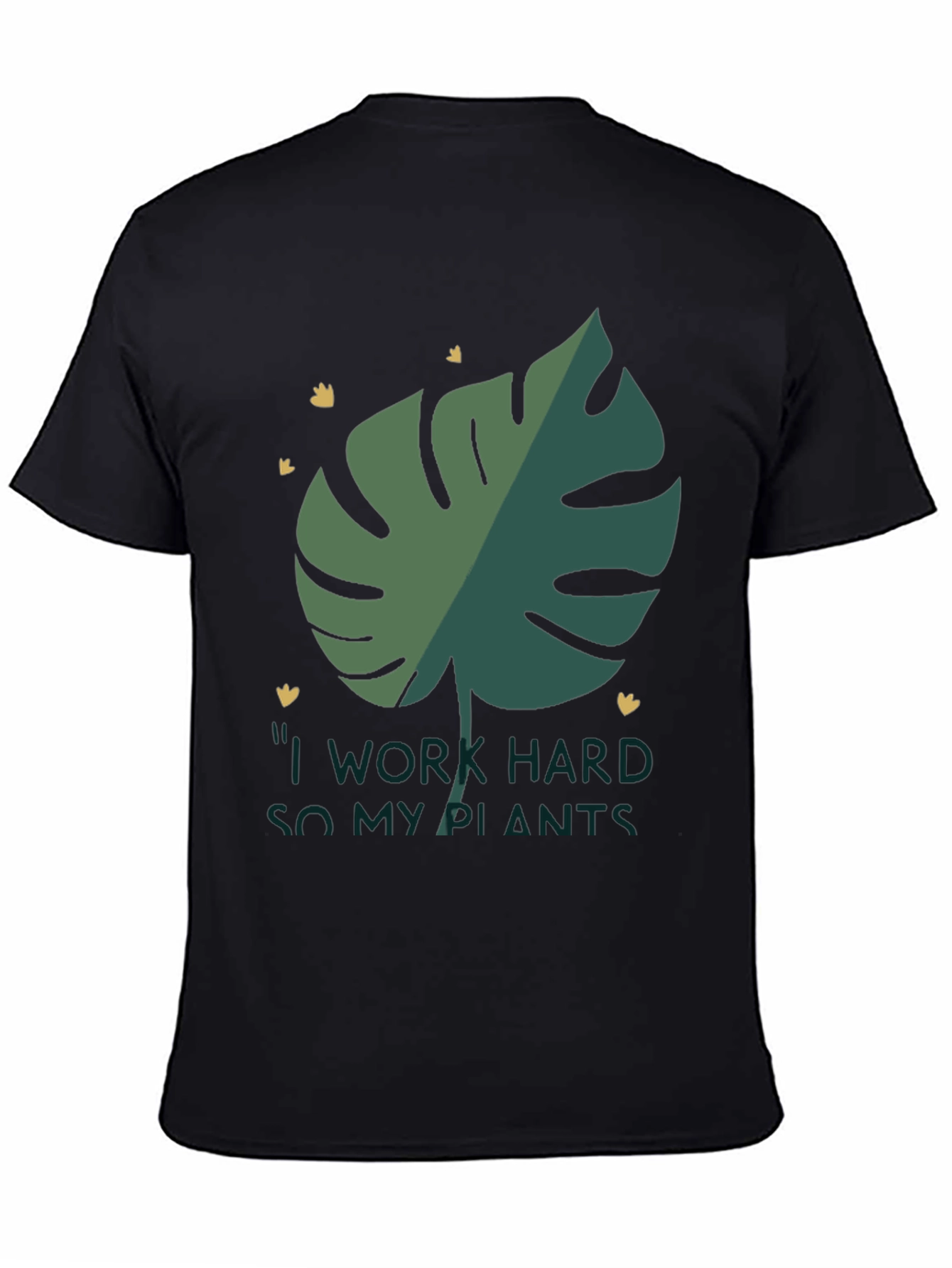 I Work Hard So My Plants T-Shirt