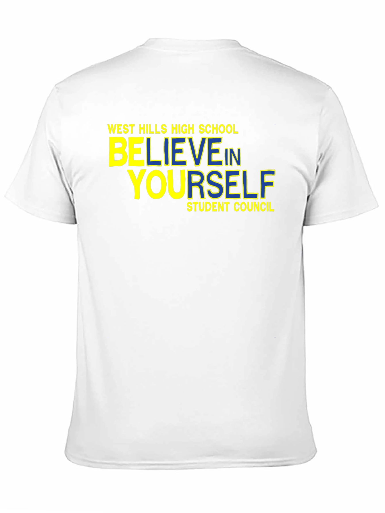 Believe In Yourself T-Shirt - West Hills High School