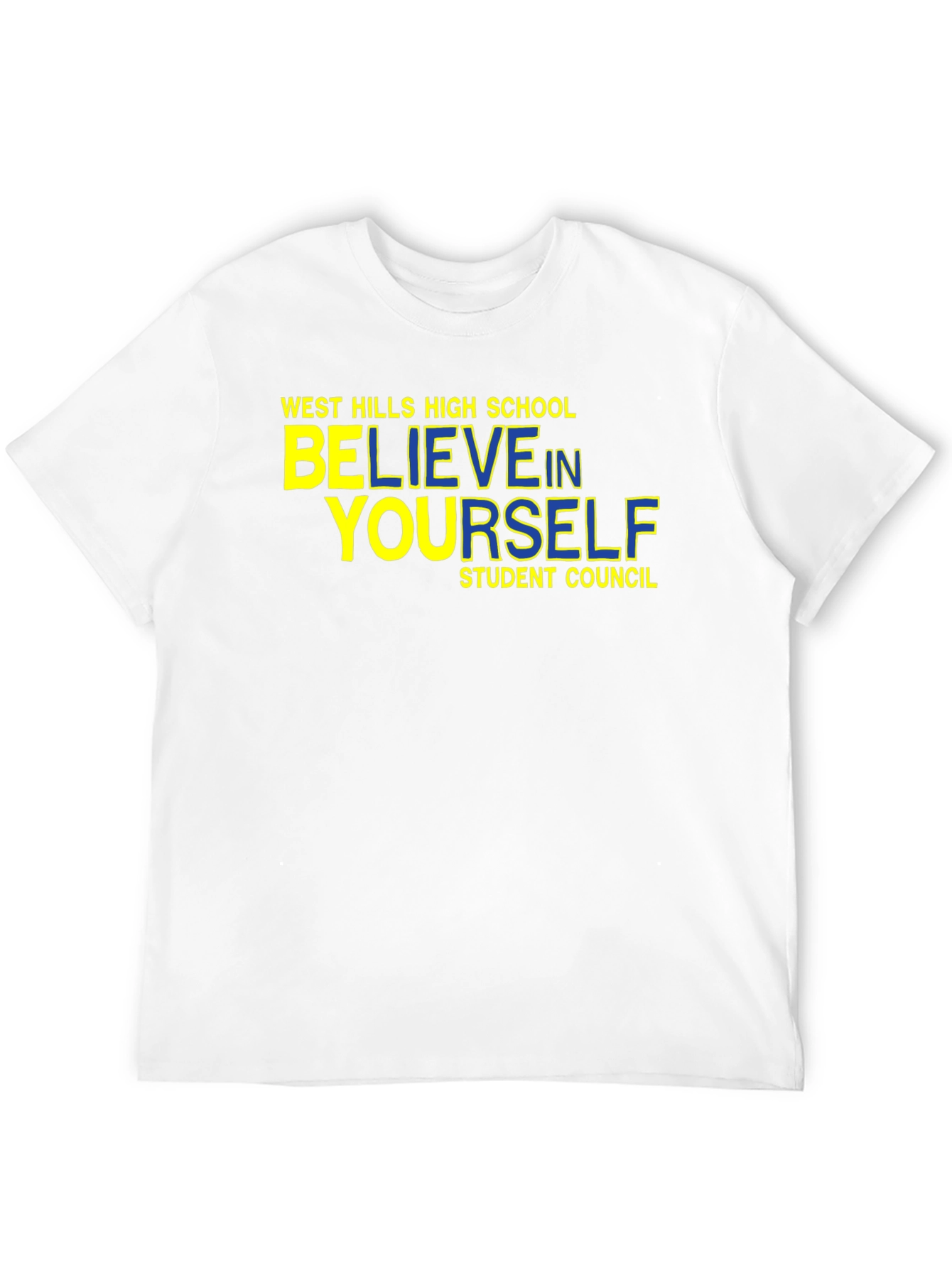 Believe In Yourself T-Shirt - West Hills High School