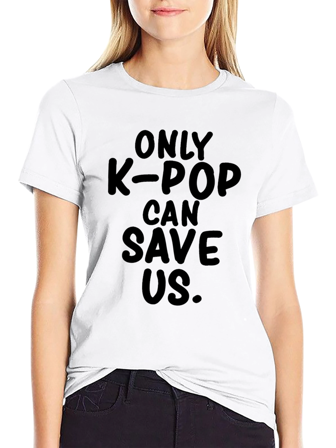 Only K-Pop Can Save Us. T-Shirt