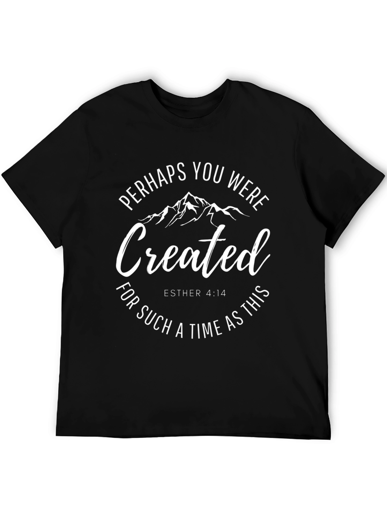 Created For Such A Time T-Shirt