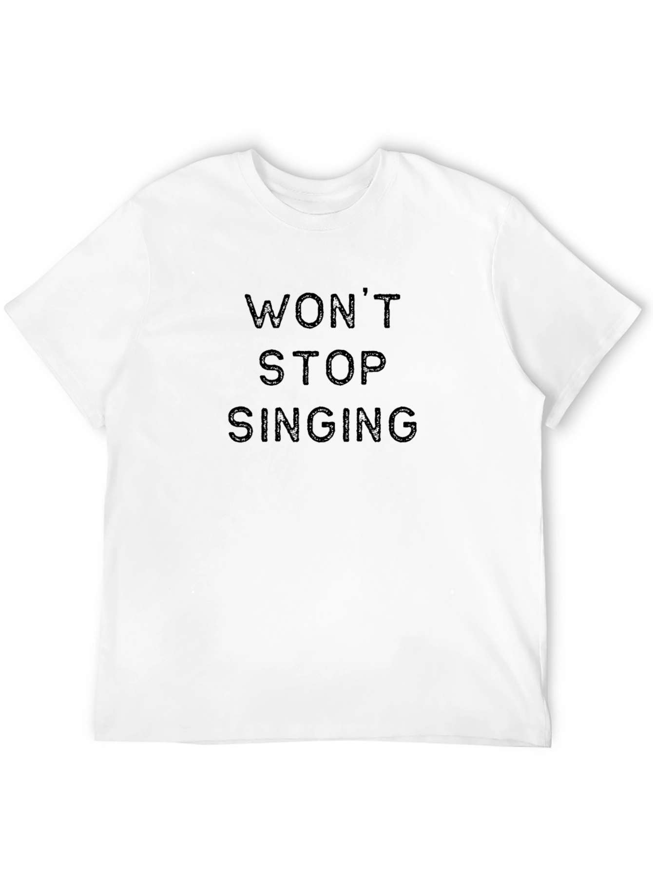 Wont Stop Singing - Graphic T-Shirt