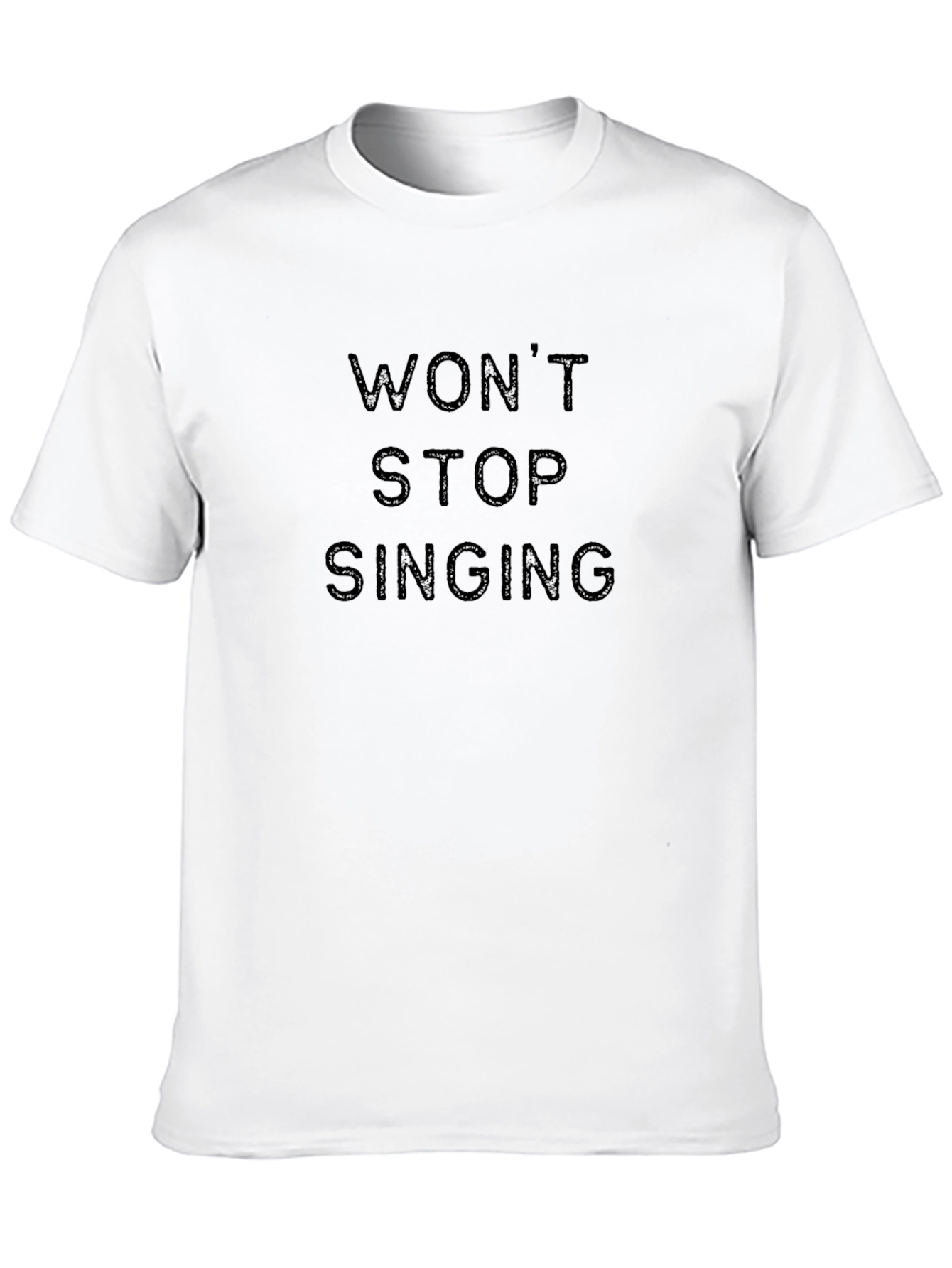 Wont Stop Singing - Graphic T-Shirt