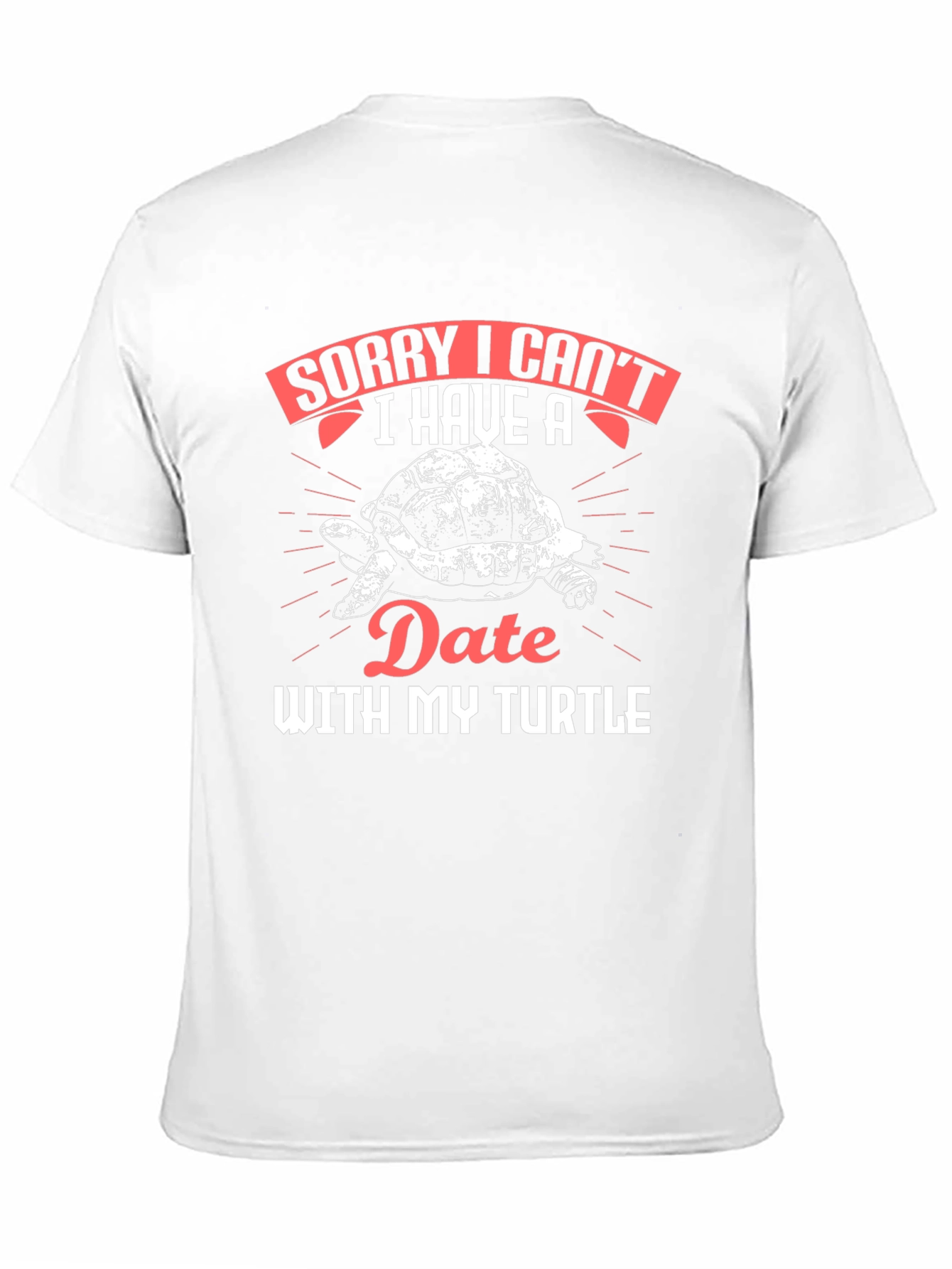 Sorry I Cant Date with My Turtle T-Shirt