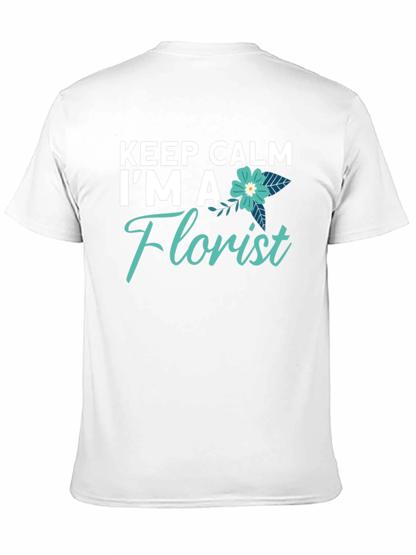 Keep Calm Im A Florist T-Shirt