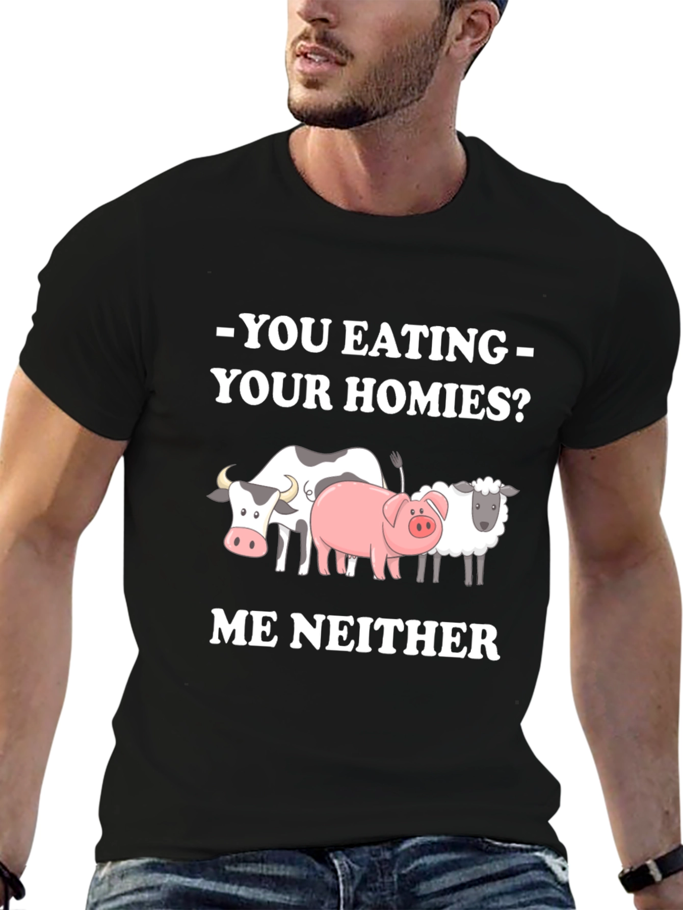 Vegan Tee - You Eating Your Homies? Me Neither