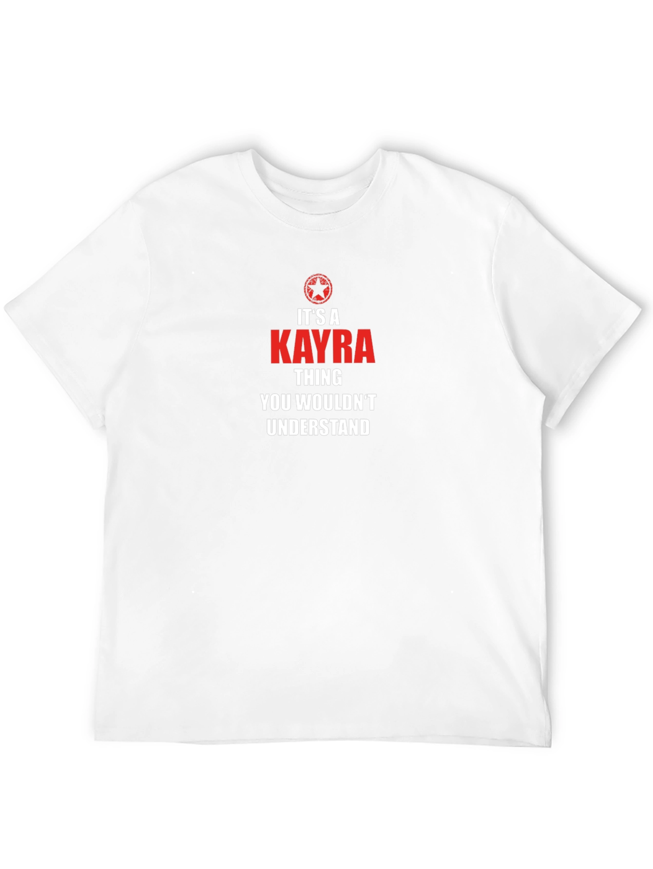 Its a KAYRA Thing T-Shirt - You Wouldnt Understand