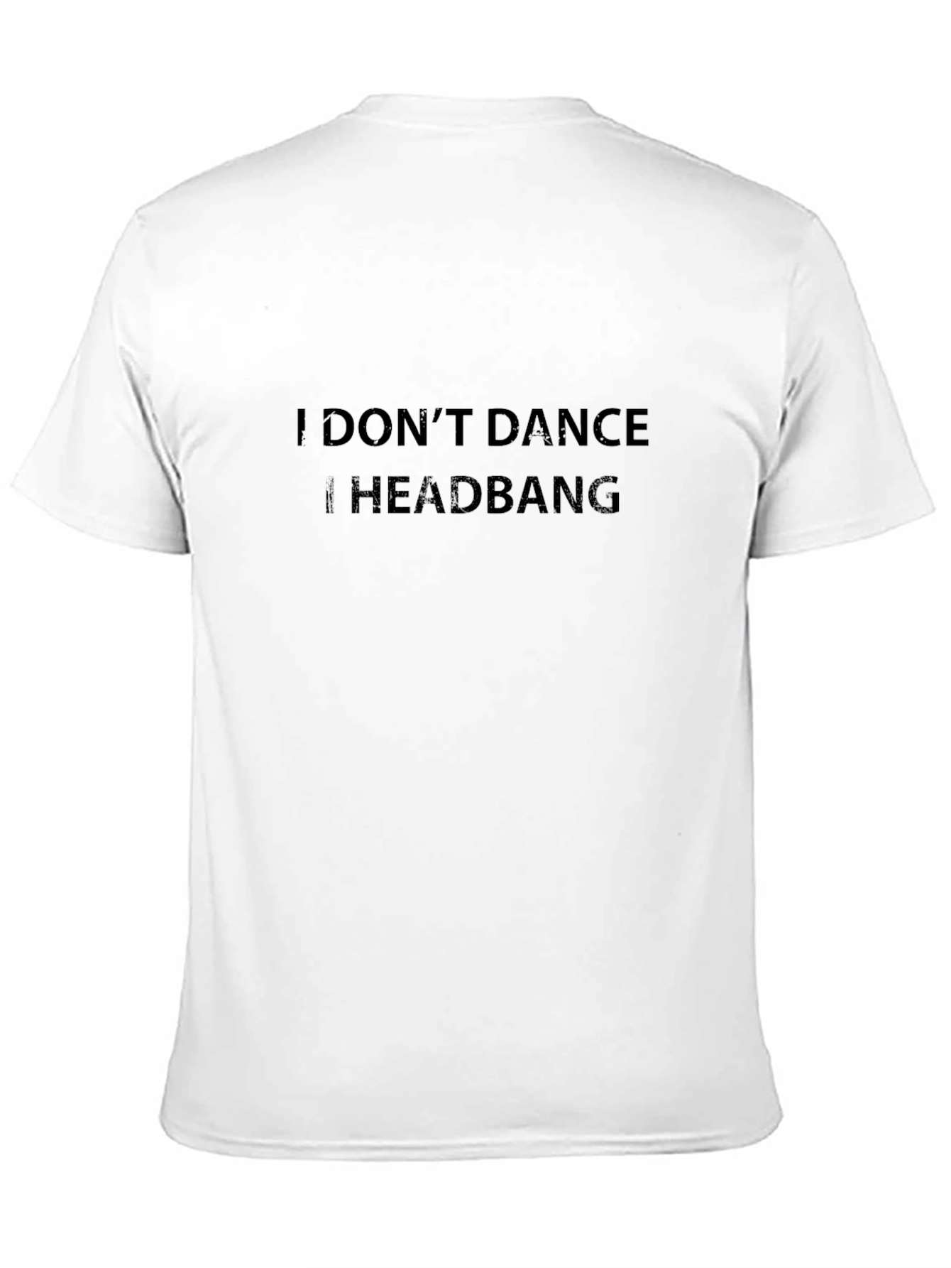 I Dont Dance I Headbang Black T-Shirt
