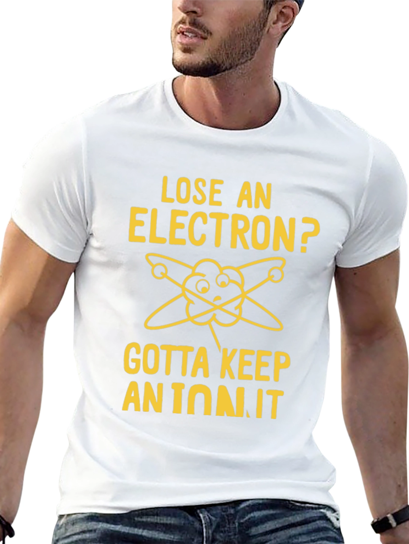 Lose an Electron? Gotta Keep an Ion It T-Shirt