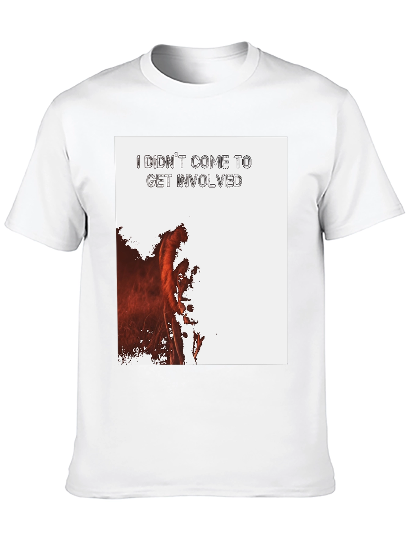 I Didnt Come To Get Involved Graphic Tee