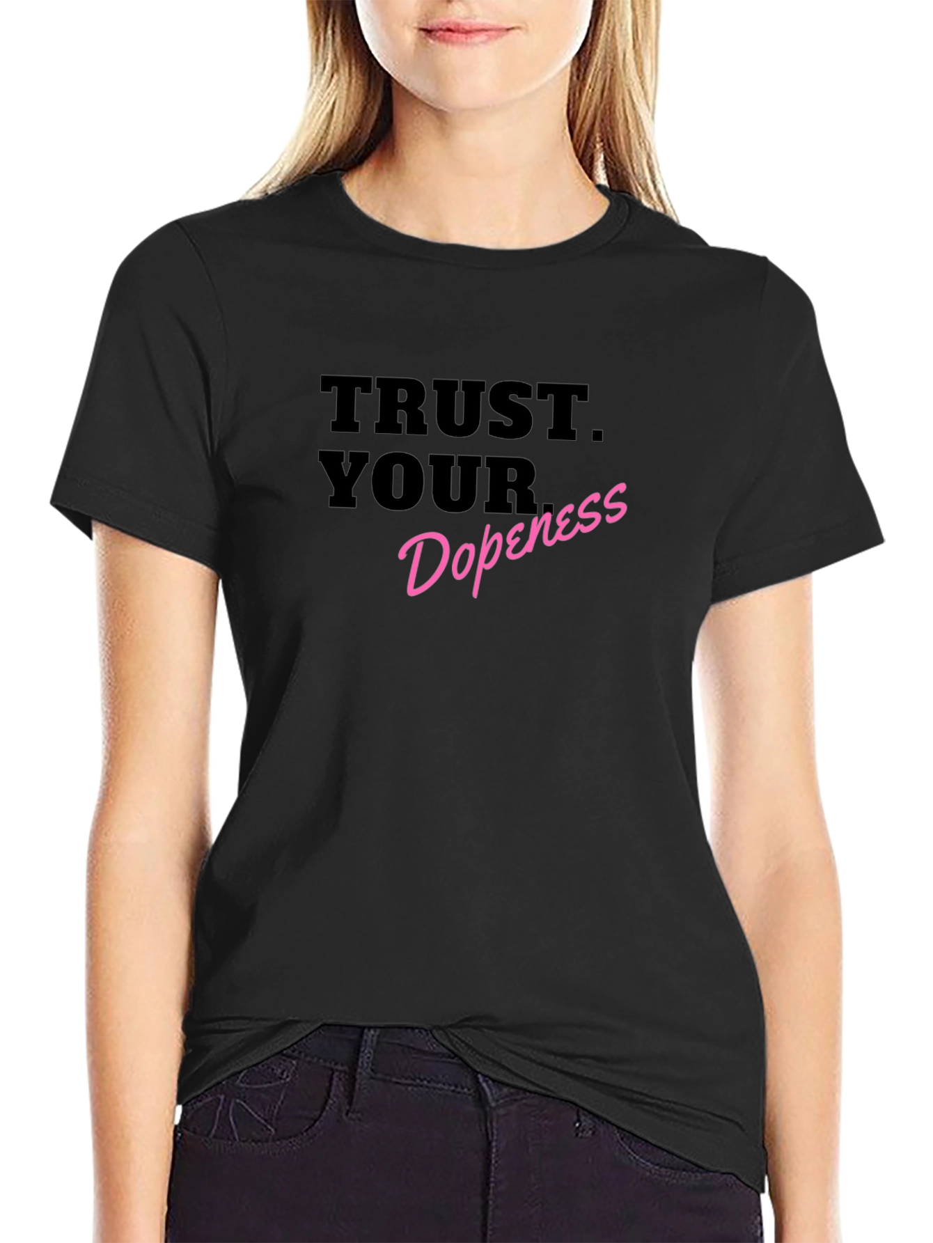 Trust Your Dopeness Black Graphic Tee