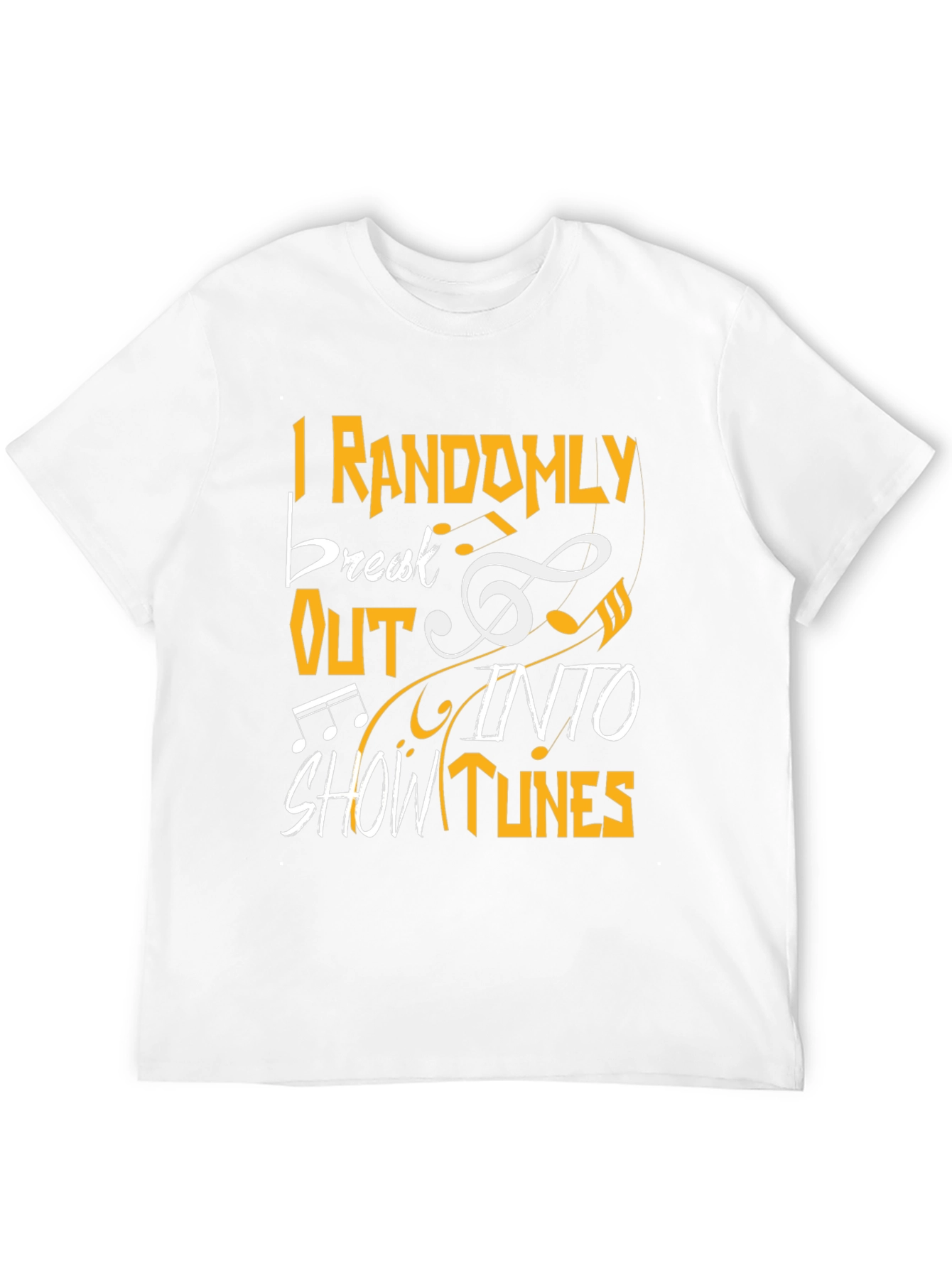 Musical Humor T-Shirt - Show Tunes!