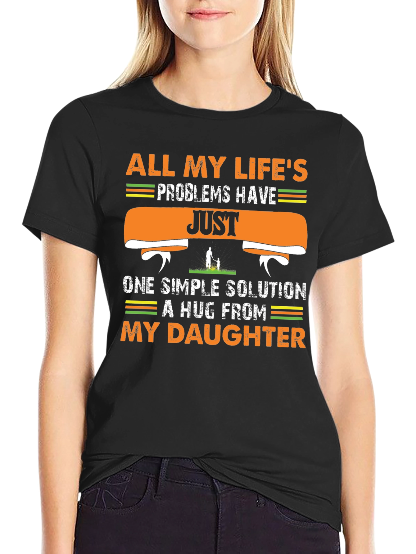 My Daughter T-Shirt - All Lifes Problems